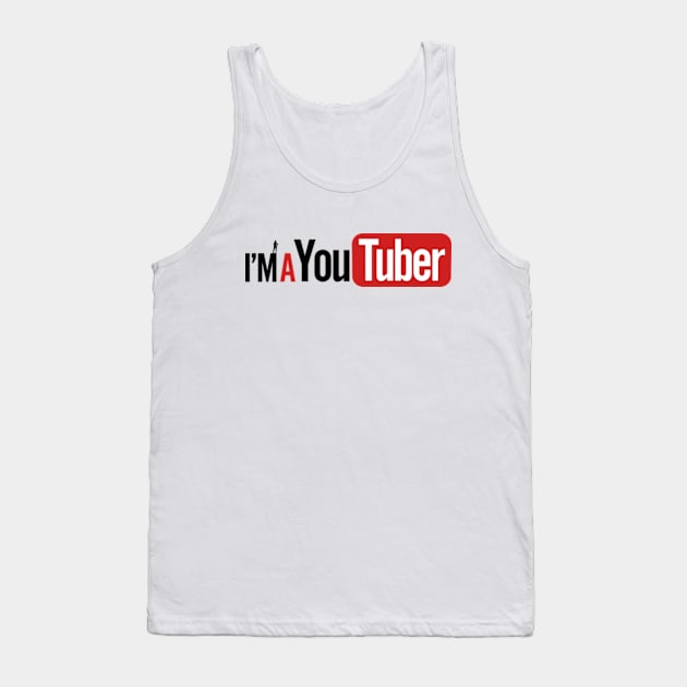 I'm A Youtuber for Women Tank Top by ajrocks